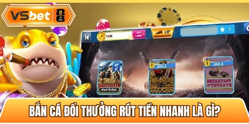 Những điều cần biết về bắn cá đổi thưởng rút tiền nhanh
